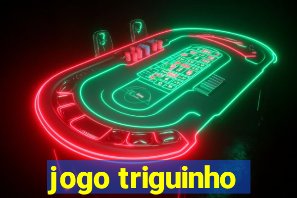 jogo triguinho